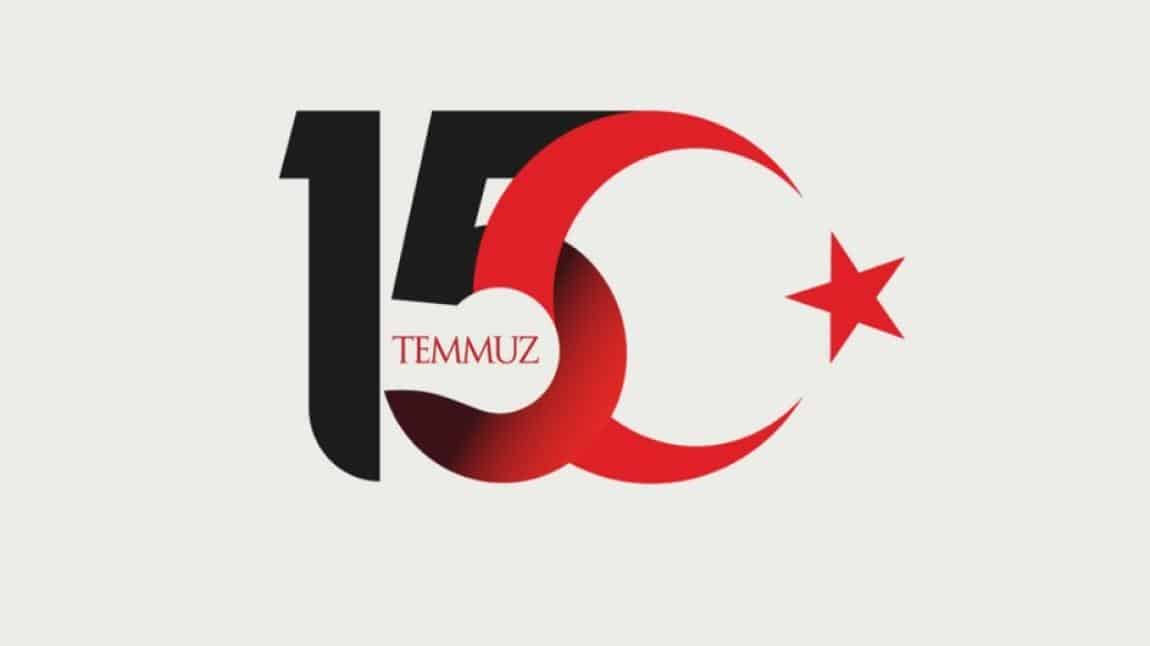 15 Temmuz Demokrasi ve Milli Birlik Günü Etkinlikleri